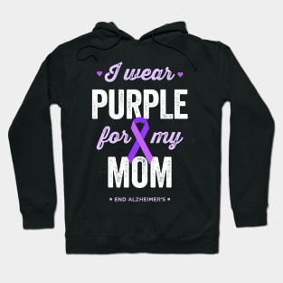 I Wear Purple For My Mom Alzheimer's Awareness Hoodie